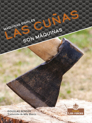 cover image of Las cuñas son máquinas (Wedges Are Machines)